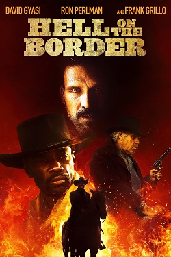 دانلود فیلم Hell on the Border 2019