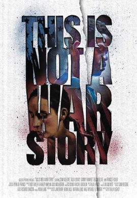 دانلود فیلم This Is Not a War Story 2021